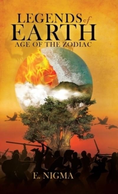 Cover for E Nigma · Legends of Earth (Inbunden Bok) (2020)