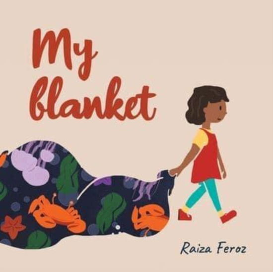 Cover for Raiza Feroz · My Blanket (Paperback Book) (2022)