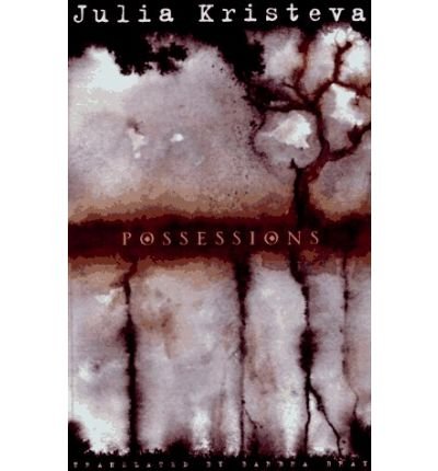 Possessions: A Novel - Julia Kristeva - Books - Columbia University Press - 9780231109987 - January 27, 1998
