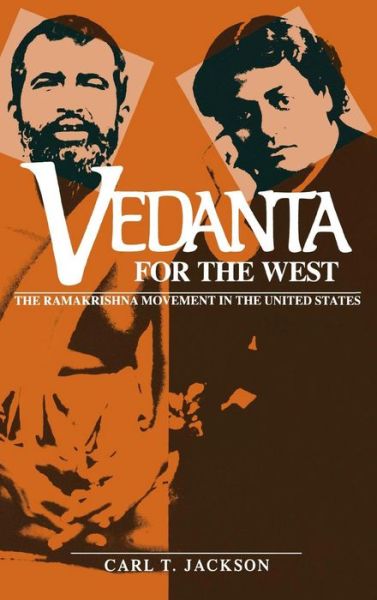 Cover for Carl T. Jackson · Vedanta for the West: The Ramakrishna Movement in the United States (Hardcover Book) (1994)