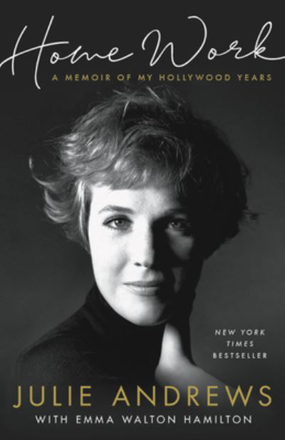 Cover for Julie Andrews · Home Work A Memoir of My Hollywood Years (Hardcover bog) (2019)