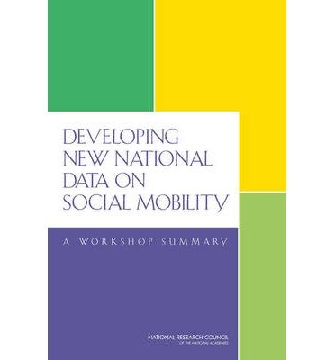Cover for National Research Council · Developing New National Data on Social Mobility: A Workshop Summary (Taschenbuch) (2014)