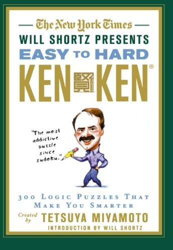 Cover for Tetsuya Miyamoto · The New York Times Will Shortz Presents Easy to Hard KenKen: 300 Logic Puzzles That Make You Smarter (Taschenbuch) (2010)