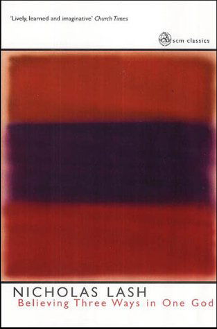 Believing Three Ways in One God - Scm Classics S. - Nicholas Lash - Books - SCM Press - 9780334028987 - July 15, 2010