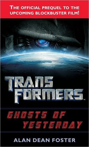 Cover for Alan Dean Foster · Transformers: Ghosts of Yesterday (Transformers (Ballantine Books)) (Paperback Bog) [First edition] (2007)