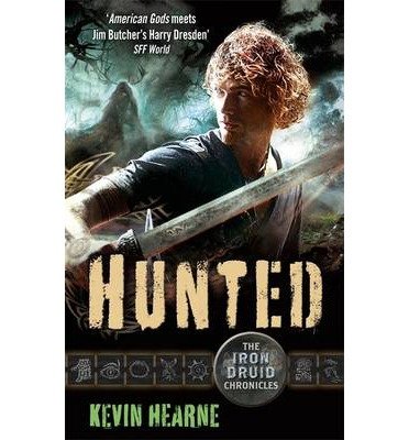 Hunted: The Iron Druid Chronicles - Iron Druid Chronicles - Kevin Hearne - Bücher - Little, Brown Book Group - 9780356501987 - 25. Juni 2013