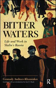 Cover for Gennady M. Andreev-Khomiakov · Bitter Waters: Life And Work In Stalin's Russia (Hardcover Book) (2019)