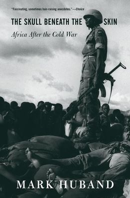 Cover for Mark Huband · The Skull Beneath The Skin: Africa After The Cold War (Hardcover Book) (2019)