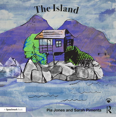 Cover for Pia Jones · The Island: For Children With A Parent Living With Depression - Therapeutic Fairy Tales (Paperback Book) (2020)