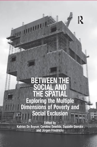Cover for Katrien De Boyser · Between the Social and the Spatial: Exploring the Multiple Dimensions of Poverty and Social Exclusion (Paperback Book) (2020)