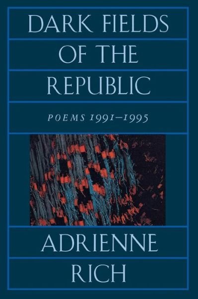 Cover for Adrienne Rich · Dark Fields of the Republic: Poems 1991-1995 (Paperback Book) (1995)