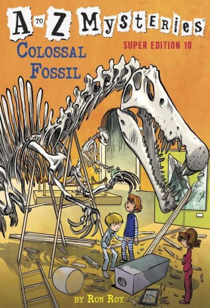 Cover for Ron Roy · A to Z Mysteries Super Edition #10: Colossal Fossil - A to Z Mysteries (Paperback Bog) (2018)