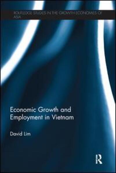 Cover for David Lim · Economic Growth and Employment in Vietnam - Routledge Studies in the Growth Economies of Asia (Paperback Book) (2016)