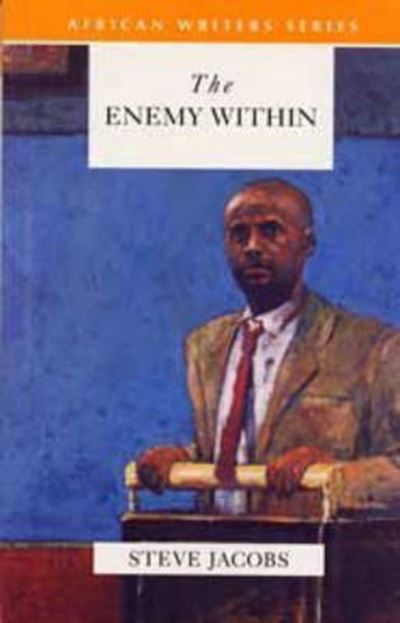 The Enemy Within - Heinemann African Writers Series - Steve Jacobs - Books - Pearson Education Limited - 9780435909987 - November 8, 1995