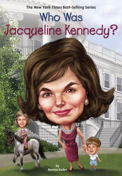 Cover for Bonnie Bader · Who Was Jacqueline Kennedy? - Who Was? (Paperback Book) (2016)