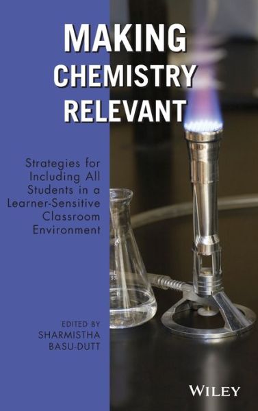 Cover for S Basu-Dutt · Making Chemistry Relevant: Strategies for Including All Students in a Learner-Sensitive Classroom Environment (Hardcover Book) (2010)