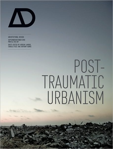 Cover for C Rice · Post-Traumatic Urbanism - Architectural Design (Paperback Book) (2010)