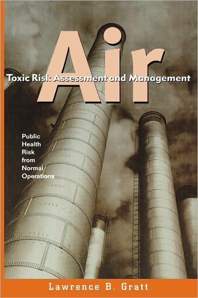 Cover for Lawrence B. Gratt · Air Toxic Risk Assessment and Management: Public Health Risk from Normal Operations (Hardcover Book) (1996)