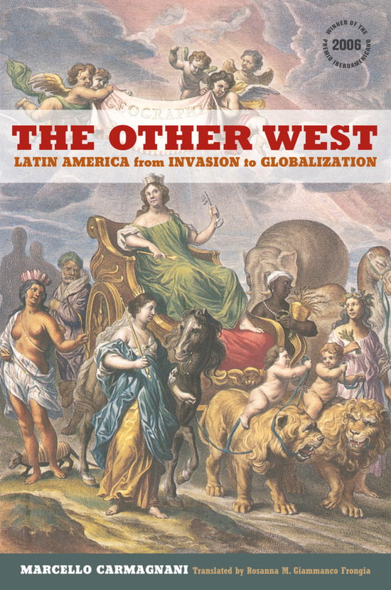 Cover for Marcello Carmagnani · The Other West: Latin America from Invasion to Globalization - California World History Library (Hardcover Book) (2011)