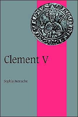 Cover for Menache, Sophia (University of Haifa, Israel) · Clement V - Cambridge Studies in Medieval Life and Thought: Fourth Series (Taschenbuch) (2003)