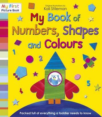 Cover for Kali Stileman · My Book of Numbers, Shapes and Colours (Paperback Book) (2012)