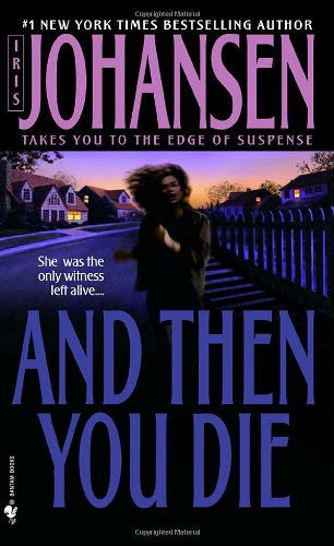 Cover for Iris Johansen · And then You Die (Pocketbok) [Reissue edition] (1998)