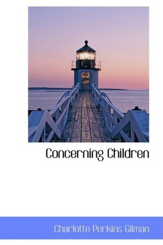 Cover for Charlotte Perkins Gilman · Concerning Children (Hardcover Book) (2008)