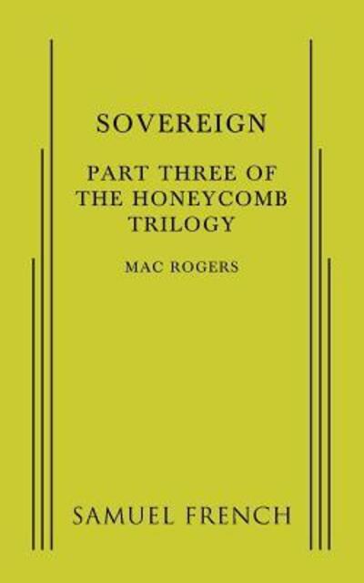 Cover for Mac Roger · Sovereign: Part Three of the Honeycomb Trilogy (Paperback Book) (2016)