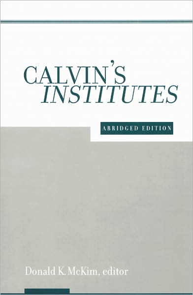 Cover for Jean Calvin · Calvin's Institutes (Paperback Book) [Abridged edition] (2000)