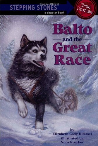 Cover for Elizabeth Cody Kimmel · Balto and the Great Race (Totally True Adventures): How a Sled Dog Saved the Children of Nome - Totally True Adventures (Paperback Bog) (1999)