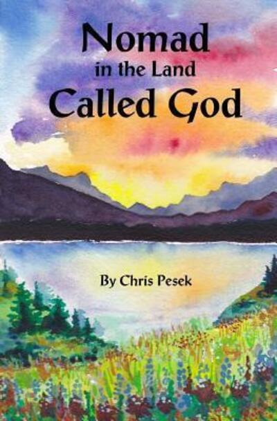 Cover for Chris Pesek · Nomad in the Land Called God: Poems (Paperback Book) (2015)