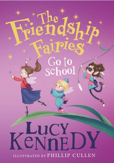 Lucy Kennedy · The Friendship Fairies Go to School (Paperback Bog) (2021)