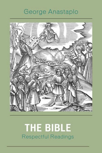 Cover for George Anastaplo · The Bible: Respectful Readings (Hardcover Book) (2008)