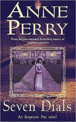 Cover for Anne Perry · Seven Dials (Thomas Pitt Mystery, Book 23): A gripping journey into the dark underbelly of Victorian society - Thomas Pitt Mystery (Paperback Bog) (2003)