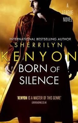 Born Of Silence: Number 5 in series - League - Sherrilyn Kenyon - Livros - Little, Brown Book Group - 9780749954987 - 4 de outubro de 2012