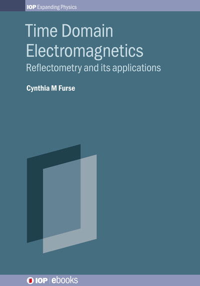 Cover for Cynthia M. Furse · Time Domain Electromagnetics: Reflectometry and its applications - IOP ebooks (Hardcover Book) (2025)