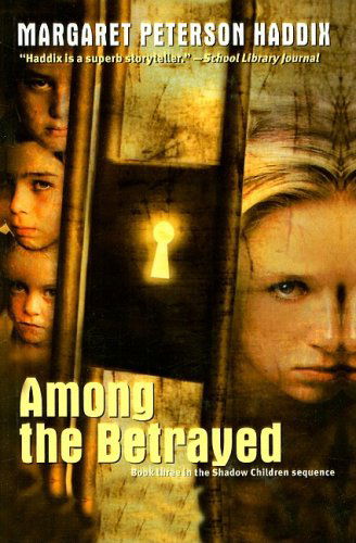 Cover for Margaret Peterson Haddix · Among the Betrayed (Shadow Children Books (Prebound)) (Hardcover bog) (2003)