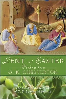 Cover for G K Chesterton · Lent and Easter Wisdom from G.K. Chesterton: Daily Scripture and Prayers Together with G.K. Chesterton's Own Words (Paperback Book) (2008)