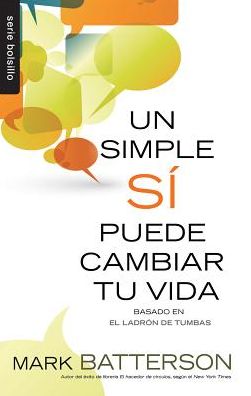 Cover for Mark Batterson · Un Simple Si Puede Cambiar Tu Vida = One Little Yes Can Change Your Life (Paperback Book) (2015)