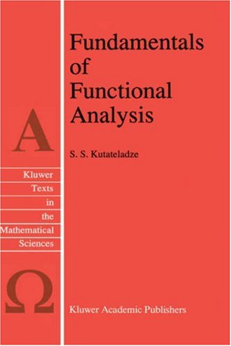 Cover for Semen S. Kutateladze · Fundamentals of Functional Analysis - Texts in the Mathematical Sciences (Hardcover Book) (1996)