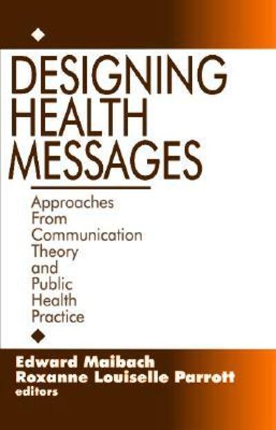 Cover for Maibach · Designing Health Messages: Approaches from Communication Theory and Public Health Practice (Paperback Book) (1995)