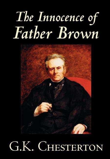 Cover for G. K. Chesterton · The Innocence of Father Brown (Hardcover Book) (2004)
