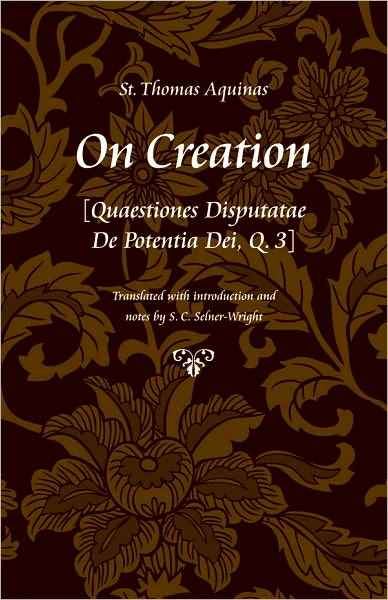 Cover for Thomas Aquinas · On Creation: (Quaestiones Disputatae De Potentia Dei, Q. 3) (Paperback Book) (2011)