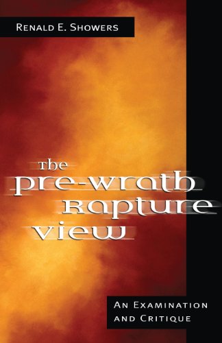 The Pre-wrath Rapture View - Renald E. Showers - Books - Kregel Academic & Professional - 9780825436987 - October 17, 2001