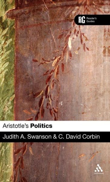 Cover for Associate Professor Judith A. Swanson · Aristotle's 'Politics': A Reader's Guide - Reader's Guides (Hardcover Book) (2009)