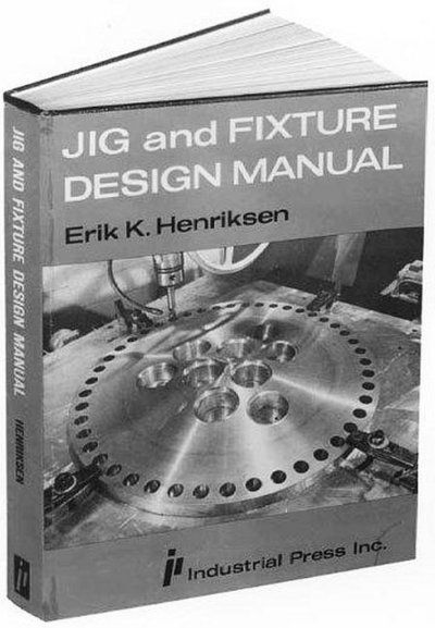 Cover for E.K. Henriksen · Jig and Fixture Design Manual (Inbunden Bok) (1973)