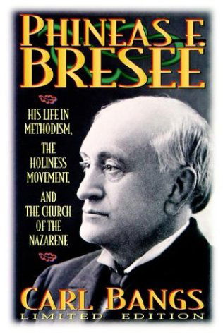 Phineas F. Bresee - Carl Bangs - Książki - Beacon Hill Press - 9780834119987 - 14 grudnia 1995