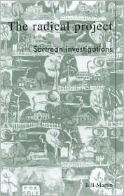 Cover for Bill Martin · The radical project: Sartrean Investigations - New Critical Theory (Hardcover Book) (2000)