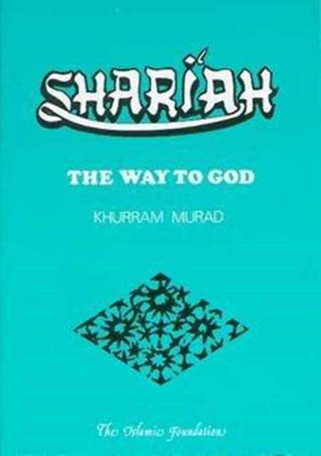 Cover for Khurram Murad · Shari'ah (Way to God) (Paperback Book) (2007)