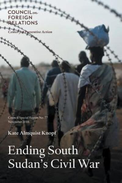 Cover for Kate Almquist Knopf · Ending South Sudan's Civil War (Paperback Book) (2016)